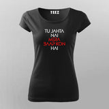TU JAHTA NAI MERA BAAP KON HAI Hindi T-shirt For Women Online Teez
