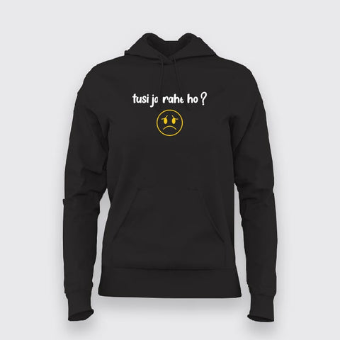 Tusi Ja Rahe Ho Emotional Hoodies For Women