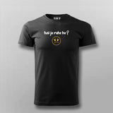 Tusi Ja Rahe Ho Emotional T-shirt For Men