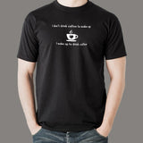 I Don't Drink Coffee To Wake Up Men's T-Shirt India