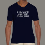 Work For It, It's That Simple Men's v neck T-shirt online india
