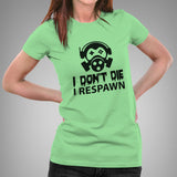 Gamers Don't Die They Respawn Women's Gaming T-shirt