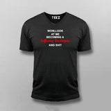 Wow Look At Me Becoming A Software Developer And Shit V-neck T-shirt For Men Online India