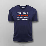 Yes, I Am A Psychologist: Mind Matters Men's Tee