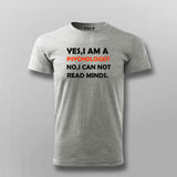 Yes, I Am A Psychologist: Mind Matters Men's Tee