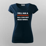 Yes,I Am A Psychologist T-Shirt Funny For Women