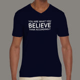 You Are What you Believe Men's motivational v neck T-shirt online india
