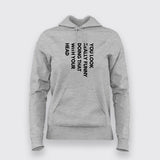 you look really funny doing that with your head Hoodies For Women