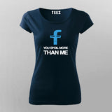 You spoil More Than Me T-Shirt For Women