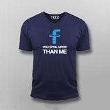 You spoil More Than Me T-shirt For Men
